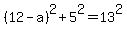 %2812-a%29%5E2%2B5%5E2=13%5E2