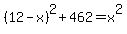 %2812-x%29%5E2+%2B+462+=+x%5E2