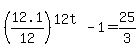%2812.1%2F12%29%5E%2812t%29+-+1+=+25%2F3