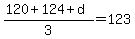 %28120%2B124%2Bd%29%2F3+=+123