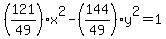 %28121%2F49%29x%5E2-%28144%2F49%29y%5E2=1
