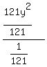 %28121y%5E2%2F121%29%2F%281%2F121%29