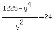 %281225-y%5E4%29%2Fy%5E2+=24