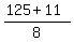 %28125%2B11%29%2F8