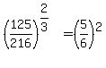 %28125%2F216%29%5E%282%2F3%29+=+%285%2F6%29%5E2