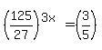 %28125%2F27%29%5E%283x%29=%283%2F5%29