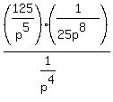 %28125%2Fp%5E5%29%2A%281%2F%2825p%5E8%29%29%2F%281%2Fp%5E4%29