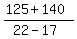 %28125+%2B+140%29%2F%2822-17%29