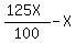 %28125X%29%2F100-X