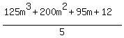 %28125m%5E3%2B200m%5E2%2B95m%2B12%29%2F5
