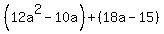 %2812a%5E2-10a%29%2B%2818a-15%29