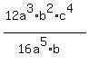 %2812a%5E3%2Ab%5E2%2Ac%5E4%29%2F%2816a%5E5%2Ab%29