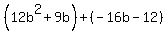 %2812b%5E2%2B9b%29%2B%28-16b-12%29