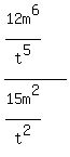 %2812m%5E6%2Ft%5E5%29%2F+%2815m%5E2%2Ft%5E2%29