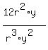 %2812r%5E2%2Ay%29%2F%28r%5E3%2Ay%5E2%29