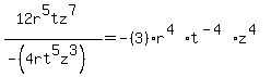 %2812r%5E5tz%5E7%29+%2F+%28-%284rt%5E5z%5E3%29%29=-%283%29r%5E%284%29t%5E%28-4%29z%5E%284%29