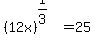 %2812x%29%5E%281%2F3%29+=+25