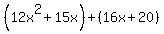 %2812x%5E2%2B15x%29%2B%2816x%2B20%29