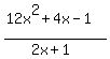 %2812x%5E2%2B4x-1%29%2F%282x%2B1%29