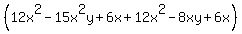 %2812x%5E2-15x%5E2y%2B6x%2B12x%5E2-8xy%2B6x%29%29
