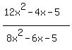 %2812x%5E2-4x-5%29%2F%288x%5E2-6x-5%29