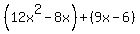 %2812x%5E2-8x%29%2B%289x-6%29
