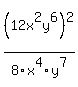 %2812x%5E2y%5E6%29%5E2%2F8x%5E4y%5E7