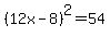 %2812x-8%29%5E2=54