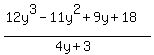 %2812y%5E3-11y%5E2%2B9y%2B18%29%2F%284y%2B3%29