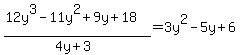 %2812y%5E3-11y%5E2%2B9y%2B18%29%2F%284y%2B3%29=3y%5E2-5y%2B6