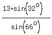 %2813%2Asin%2832%5Eo%29%29%2Fsin%2866%5Eo%29