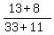%2813%2B8%29%2F%2833%2B11%29