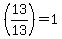 %2813%2F13%29=1