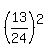 %2813%2F24%29%5E2