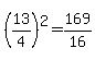 %2813%2F4%29%5E2=169%2F16