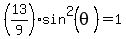 %2813%2F9%29sin%5E2%28theta%29=1