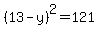 %2813-y%29%5E2+=+121