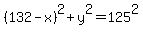 %28132-x%29%5E2%2By%5E2+=+125%5E2