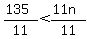 %28135%29%2F11++%3C++%2811n%29%2F11