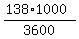 %28138%2A1000%29%2F3600