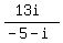 %2813i%29%2F%28-5-i%29