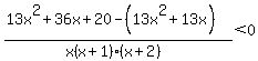 %2813x%5E2%2B36x%2B20-%2813x%5E2%2B13x%29%29%2F%28x%28x%2B1%29%28x%2B2%29%29%3C0