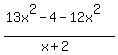 %2813x%5E2+-+4+-12x%5E2%29%2F%28x%2B2%29
