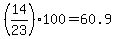 %2814%2F23%29%2A100=60.9