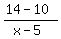 %2814-10%29%2F%28x-5%29