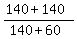 %28140%2B140%29%2F%28140%2B60%29