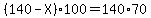 %28140-X%29100=140%2A70