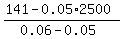 %28141+-+0.05%2A2500%29%2F%280.06-0.05%29