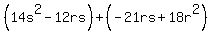 %2814s%5E2-12rs%29%2B%28-21rs%2B18r%5E2%29