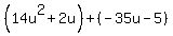 %2814u%5E2%2B2u%29%2B%28-35u-5%29